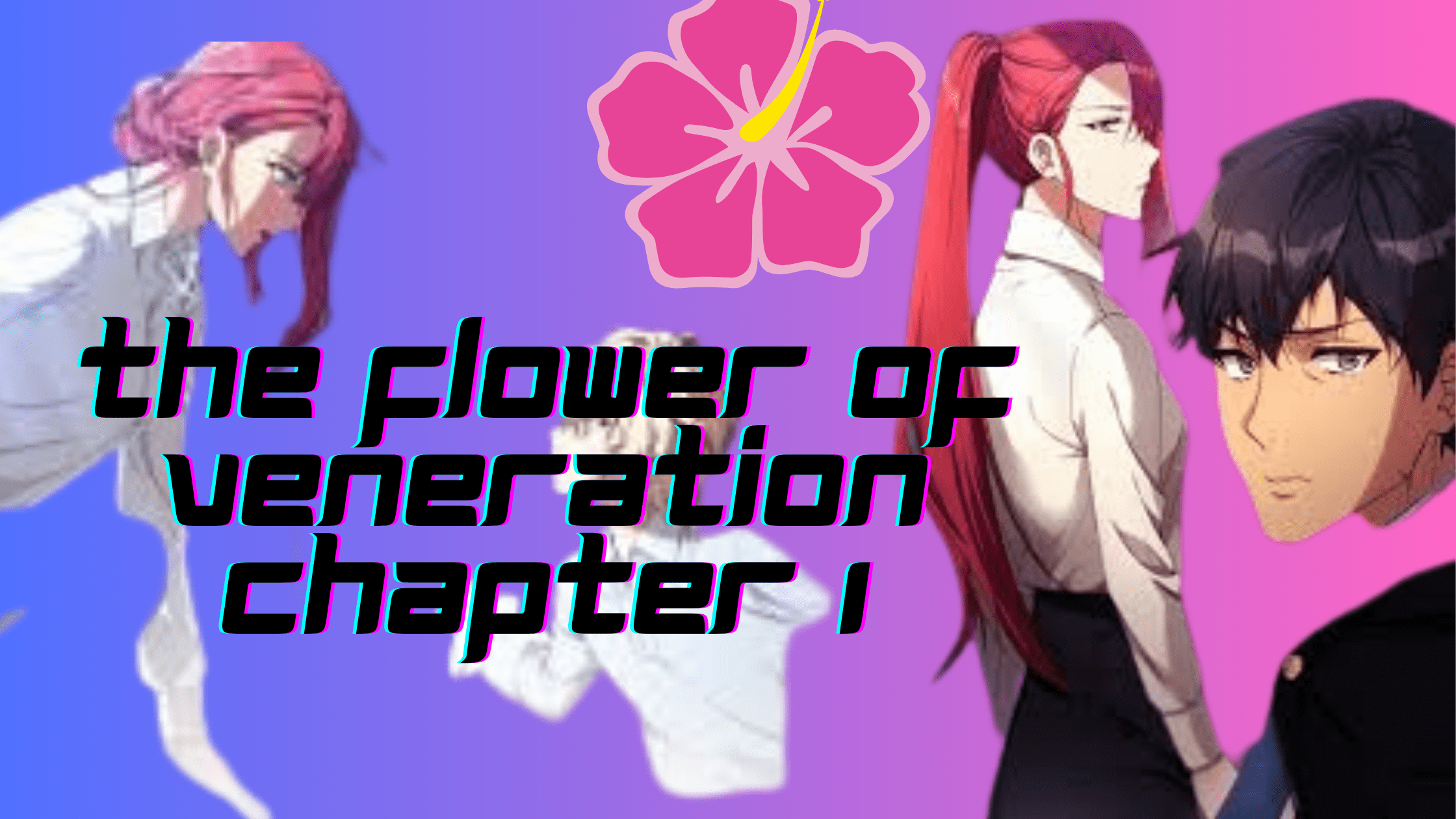 The Flower Of Veneration Chapter 1 1